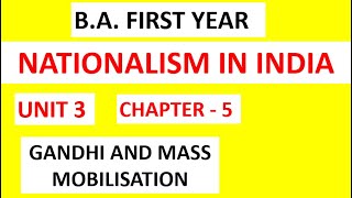 NATIONALISM IN INDIA UNIT 3 CHAPTER  5 GANDHI AND MASS MOBILISATION [upl. by Lewin]