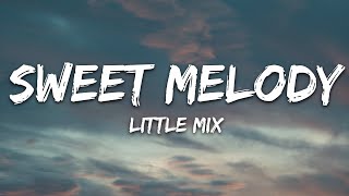 Little Mix  Sweet Melody Lyrics [upl. by Batholomew78]