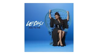 Ledisi  Add To Me Audio [upl. by Qifahs]