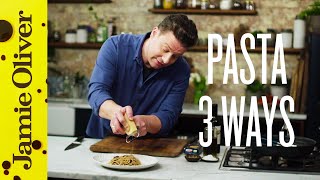 Super Quick Pasta 3 ways  Jamie Oliver [upl. by Eelnodnarb324]