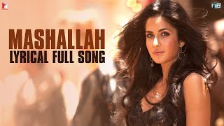 Lyrical Mashallah Full Song with Lyrics  Ek Tha Tiger  Salman Khan  Katrina Kaif  Kausar Munir [upl. by Evadnee]