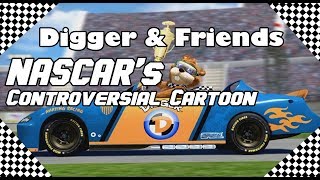 Digger and Friends NASCARs Controversial Cartoon [upl. by Alida]