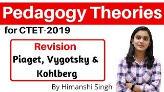 Pedagogy Theories Piaget Vygotsky amp Kohlberg Revision for CTET2020 [upl. by Nelg]