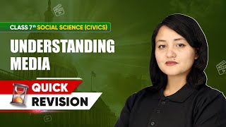 Class 7 Civics  Chapterwise Quick Revision  Understanding Media Chapter 6 [upl. by Inaja]