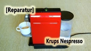 Reparatur Krups Nespresso Citiz [upl. by Garry910]