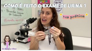 COMO É FEITO O EXAME DE URINA 1 Na prática [upl. by Ojybbob]