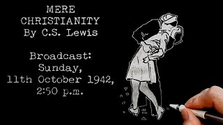 Sexual Morality by CS Lewis Doodle BBC Talk 14 Mere Christianity Bk 3 Chapter 5 [upl. by Aneele812]