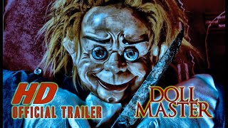 THE DOLL MASTER Official Trailer 1 2017 HD Horror Killer Dolls [upl. by Yema18]