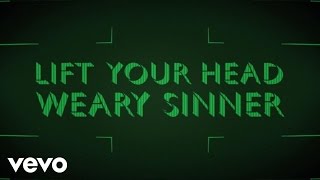 Crowder  Lift Your Head Weary Sinner Chains Lyric Video [upl. by Leroy886]