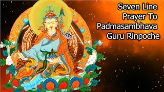 ☸ Seven Line Prayer To Padmasambhava Guru Rinpoche Om Ah Hung Benza Guru Pema Siddhi Hung ☸ [upl. by Frodine]