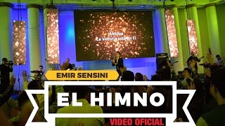 EMIR SENSINI  El Himno  OFICIAL HD [upl. by Franz]