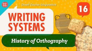 Writing Systems Crash Course Linguistics 16 [upl. by Ahsienek]