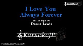 I Love You Always Forever Karaoke  Donna Lewis [upl. by Akimet]