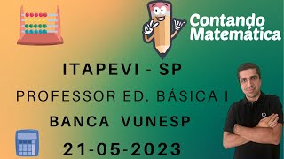 Correção ITAPEVI  PEB I  Vunesp  Matemática [upl. by Harwill]