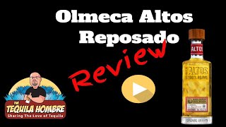 Olmeca Altos Reposado Tequila Review The Tequila Hombre [upl. by Vona]