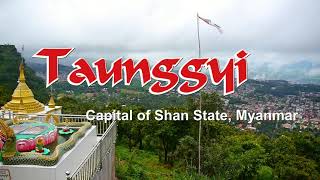 TAUNGGYI  SHAN STATE CAPITAL MYANMAR [upl. by Drais]