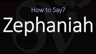 How to Pronounce Zephaniah CORRECTLY [upl. by Obadias789]