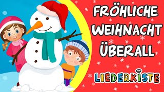 Fröhliche Weihnacht Überall  Kinderlieder zum Mitsingen  Liederkiste [upl. by Ainej]