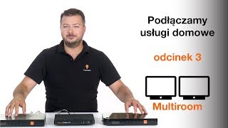 ORANGE EKSPERT  Jak podłączyć usługi domowe multiroom  odcinek 3 [upl. by Colligan]