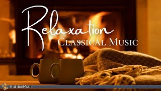 4 Hours Classical Music for Relaxation [upl. by Briana]