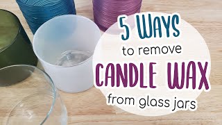 5 Ways to Remove Candle Wax from Glass Jars [upl. by Llednahs72]