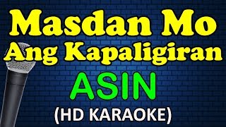 MASDAN MO ANG KAPALIGIRAN  Asin Karaoke [upl. by Bouchard]