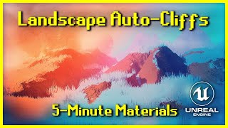 Landscape AutoCliffs  5Minute Materials UE4 [upl. by Mandy]