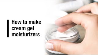 How to make cream gel moisturizers [upl. by Audun]