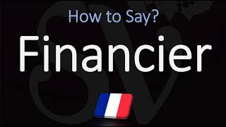 How to Pronounce Financier CORRECTLY [upl. by Mcclenaghan]