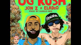 Jon Z x Eladio Carrion  OG KUSH Audio [upl. by Rosenblast]