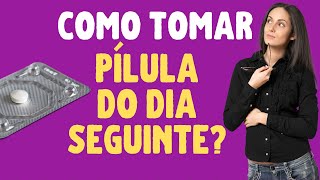 💊 Como tomar PÍLULA DO DIA SEGUINTE Baseado na bula do medicamento [upl. by Arvid522]