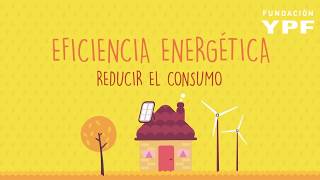 Eficiencia Energética Reducir el consumo [upl. by Suiremed]