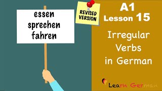 Revised  A1  Lesson 15  Unregelmäßige Verben  Irregular Verbs in German  Learn German [upl. by Ulland527]