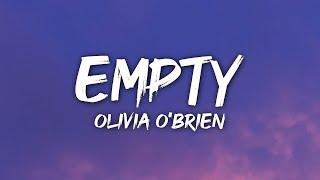 Olivia OBrien  Empty Lyrics [upl. by Esihcoc]