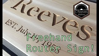 CReeves Makes A Wooden Name Sign with a Router Freehand ep024 [upl. by Lanfri]