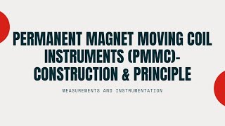 Permanent Magnet Moving coil instruments Construction and principle [upl. by Annohsat]