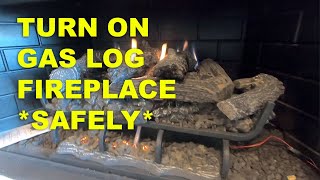 LIGHT  TURN ON GAS LOG FIREPLACE  SAFELY [upl. by Aener]