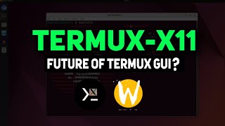 TermuxX11 Future of Termux GUI [upl. by Masson]