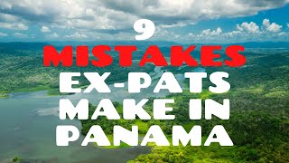 9 Mistakes New Expats Make in Panama [upl. by Salem796]