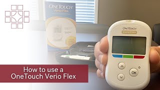 How to use a OneTouch Verio Flex Meter DANC  East Alabama Medical Center [upl. by Odnavres]