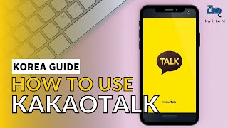 How to Use KakaoTalk  Downloading Making Account Adding Friends Video Calling Emoticons amp More [upl. by Jehoash804]