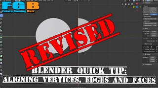 Blender How to Align Vertices Edges or Faces  Revised [upl. by Hahnert]