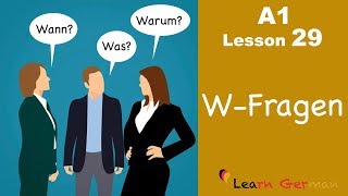 Learn German  WQuestions  WFragen  German for beginners  A1  Lesson 29 [upl. by Entwistle]