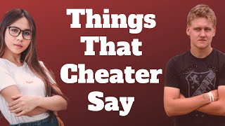 15 Things Cheaters Say When Confronted [upl. by Enelak489]