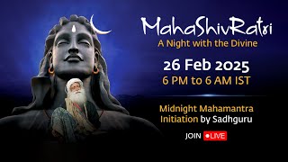 MahaShivRatri 2025 – Livestream with Sadhguru  26 Feb 6 PM  27 Feb 6 AM IST [upl. by Babita]