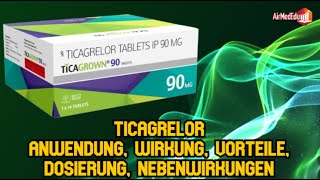 Ticagrelor Anwendung Wirkung Vorteile Dosierung Nebenwirkungen [upl. by Toll873]