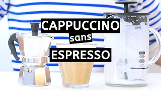 COMMENT FAIRE UN CAPPUCCINO SANS MACHINE À ESPRESSO [upl. by Halsted371]