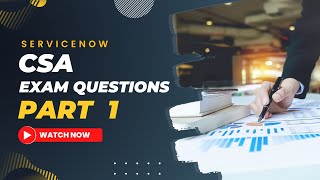 ServiceNow CSA Exam Questions Part 1 [upl. by Lori]