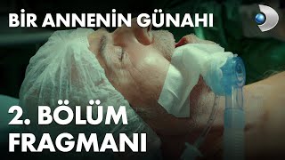 Bir Annenin Günahı 2 Bölüm Fragmanı [upl. by Edi450]