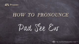 How to Pronounce Pad See Ew Real Life Examples [upl. by Nennek209]